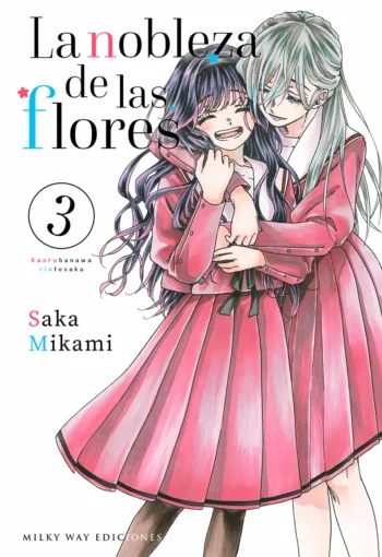 Portada La nobleza de las flores 3 – Milky Way