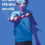 El verano que Hikaru murió 08